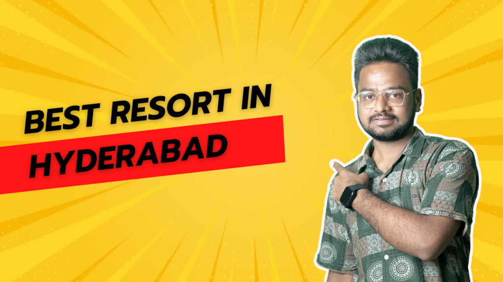 Best resort in hyderabad